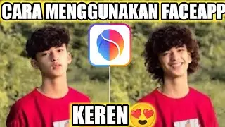 Cara Menggunakan Aplikasi Faceapp