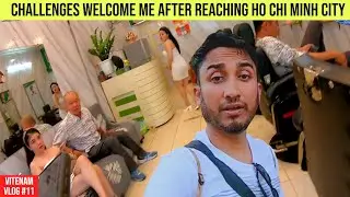 Challenges Welcomed Me After Reaching to Ho Chi Minh City | Vietnam Travel