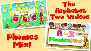 Alphabet Songs / 26 Sounds / Phonics Mix! / (2 Videos)