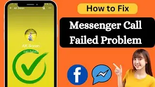 How to Fix Messenger Call Failed Issue | Easy Solution 2024