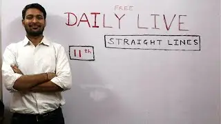 #3.STRAIGHT LINE || CLASS 11TH || RAJEEV SIR || MATHS AASAAN HAI ||