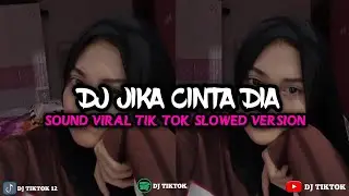 DJ JIKA CINTA DIA X MELODY SOUND VIRAL TIKTOK