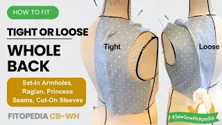 Fitting Circumference Issues Across the Back- all Armholes- CB-WH Fitopedia
