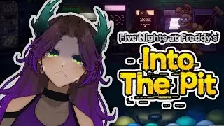 I just wanna find my DAD!【Five Nights at Freddy's: Into the Pit】