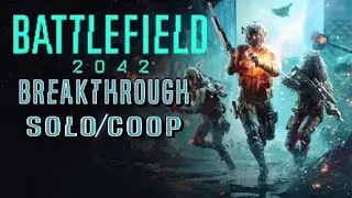 Breakthrough Solo/Coop | Battlefield 2042 [No Commentary]