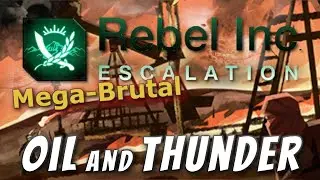 Rebel Inc: Official Scenarios - Oil and Thunder (Mega Brutal)
