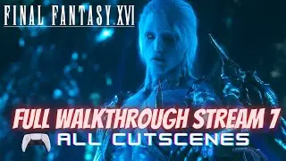 Final Fantasy XVI Full Walkthrough Stream 7 #finalfantasyxvi #ps5 #ff16
