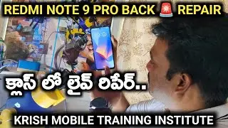 REDMI NOTE 9 PRO BACK 🚨 REPAIR | LIVE CLASS | MOBILE REPERING COURSE | KRISH MOBILE TRAINING |
