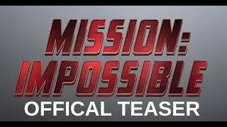 Mission: Impossible | Teaser Trailer