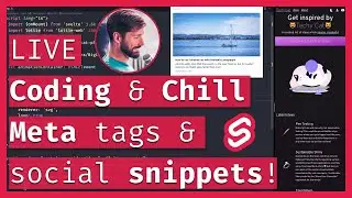 META tags & social SNIPPETS with Svelte 🌄 LIVE Coding & Chill