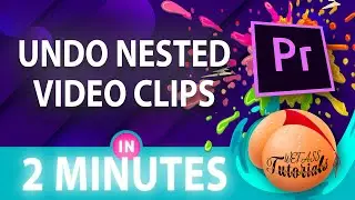 How To Undo Nested Sequence in Premiere Pro | Un-nest Your Clips