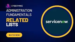 Modifying Related Lists | ServiceNow System Administration Fundamentals