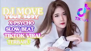 #เพลงฮิตในTikTok #เพลงเพราะๆ #DJ MOVE YOUR BODY X PSYCHO SLOW BEAT TIKTOK VIRAL