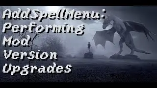 [AddSpellMenu] Part 7 - How to Upgrade our mod (when installed in previous save games)