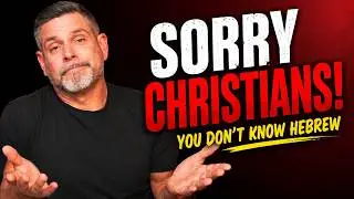 You Can't Understand the Bible Without Hebrew... Really?