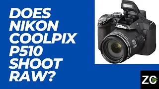 Does Nikon Coolpix P510 shoot raw - Zenith Clipping