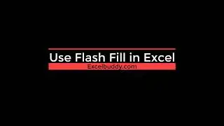 Flash Fill in Excel