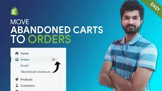 Create Orders out of Abandoned Cart Checkouts in Shopify 
