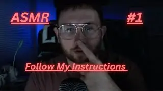 ASMR - Follow My Instructions #1