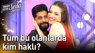 Tüm Bu Olanlarda Kim Haklı? - Sabahın Sultanı Seda Sayan