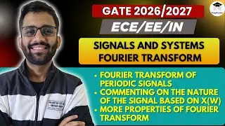 Signals & Systems || Marathon || Fourier Transform || Himanshu Agarwal || PrepFusion