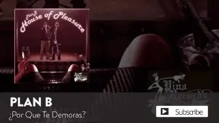 Plan B - Por Que Te Demoras? [Official Audio]