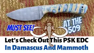 Let's Unbox And Review A PSK EDC In Damascus and Mammoth | At The 509
