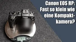 Canon EOS RP - as small as a compact camera?