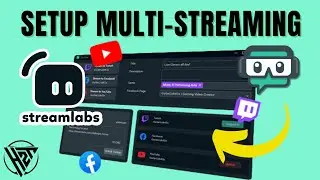 How To Set Up Multistreaming in Streamlabs Obs