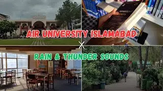 Air University Islamabad X Rain & Thunder Sounds