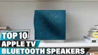 Best Bluetooth Speakers for Apple TV In 2025 - Top 10 Bluetooth Speakers for Apple TVs Review