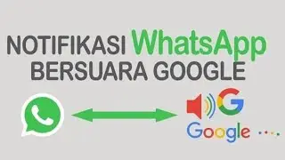 Tutorial Cara Membuat Nada Dering WA dengan suara Google