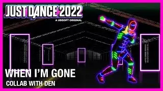 Just Dance 2022 - When I'm Gone by Alesso, Katy Perry (FANMADE MASHUP) (Collab with 