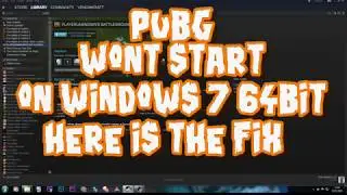 Player unknowns battlegrounds game wont start on windows 7 64bit here is the fix