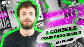 Les 3 secrets de Romain Lewis pour progresser au poker (100% Poker)