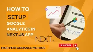 How to setup google analytics in next js app - High Performance method 