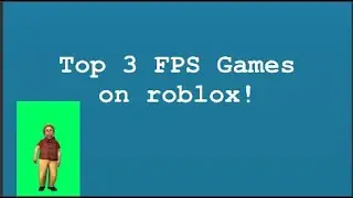 Top 3 FPS gaymes On Roblox! #robloxfps