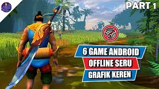 6 Game Android Offline Seru Grafik Keren Part 1