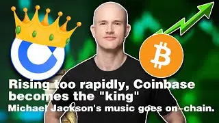 Bitcoin rises too sharply; Why is BlackRock promoting Bitcoin ETF? Is Coinbase becoming the 