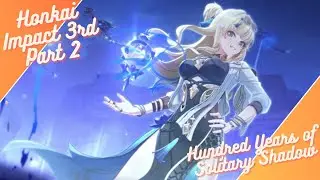 Honkai Impact 3rd (Part 2): Hundred Years of Solitary Shadow Part 3