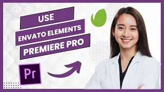 How To Use Envato Elements In Premier Pro (Full Guide)