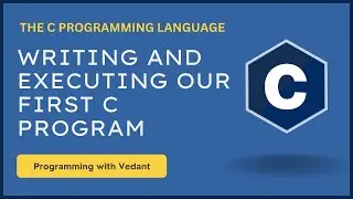 Our First C Program & Running C code | C Tutorials | Tutorial 2
