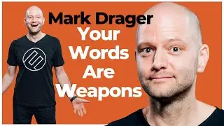 Use Your Words Wisely to Get What You Want - Mark Drager | The Development by David Podcast #72
