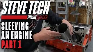 Sleeving an Engine – Part 1