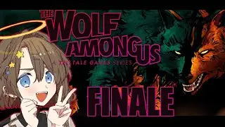 [The Wolf Among Us] FINALE