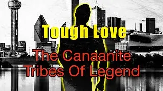 The Canaanite Tribes Of Legend - With Eric Rolon & Ken Ammi