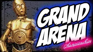 Grand Arena Championships! | Star Wars: Galaxy of Heroes