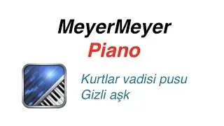 Kurtlar vadisi Pusu Gizli Ask Piano tutorial