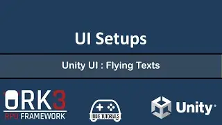 ORK Framework 3 - UI Setups - Unity UI: Flying Texts
