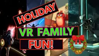 5 SUPER FUN VR GAMES TO IMPRESS  FAMILY AND FRIEND FOR HOLIDAYS